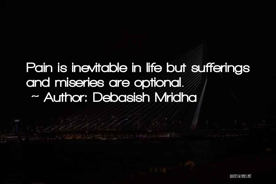 Inevitable Pain Quotes By Debasish Mridha