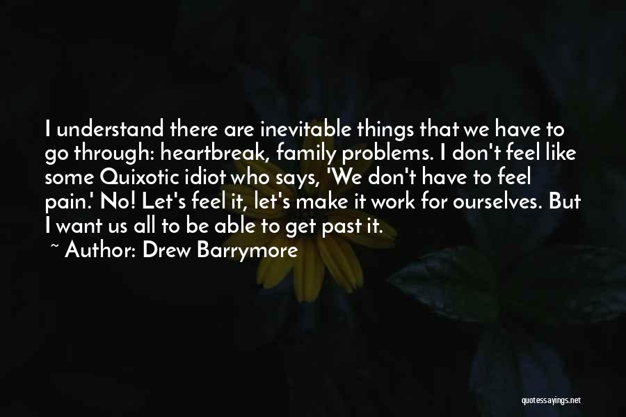 Inevitable Pain Quotes By Drew Barrymore