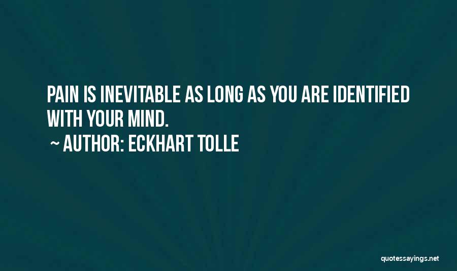 Inevitable Pain Quotes By Eckhart Tolle