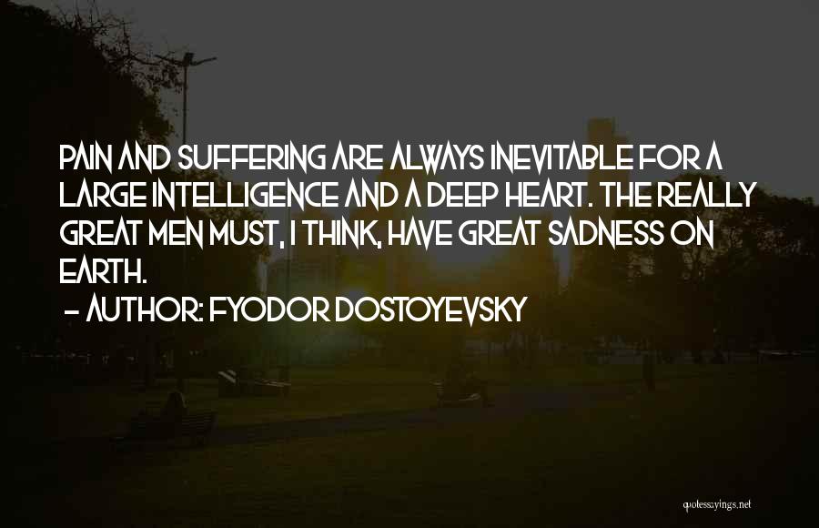Inevitable Pain Quotes By Fyodor Dostoyevsky