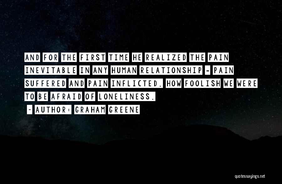 Inevitable Pain Quotes By Graham Greene