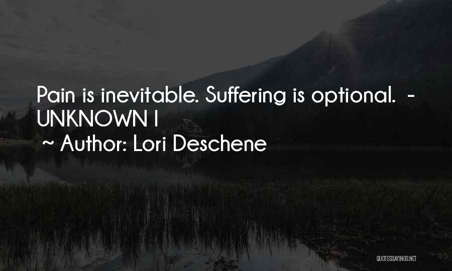 Inevitable Pain Quotes By Lori Deschene