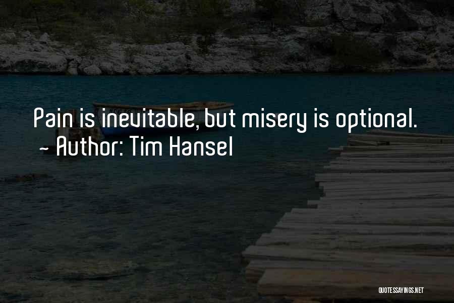 Inevitable Pain Quotes By Tim Hansel