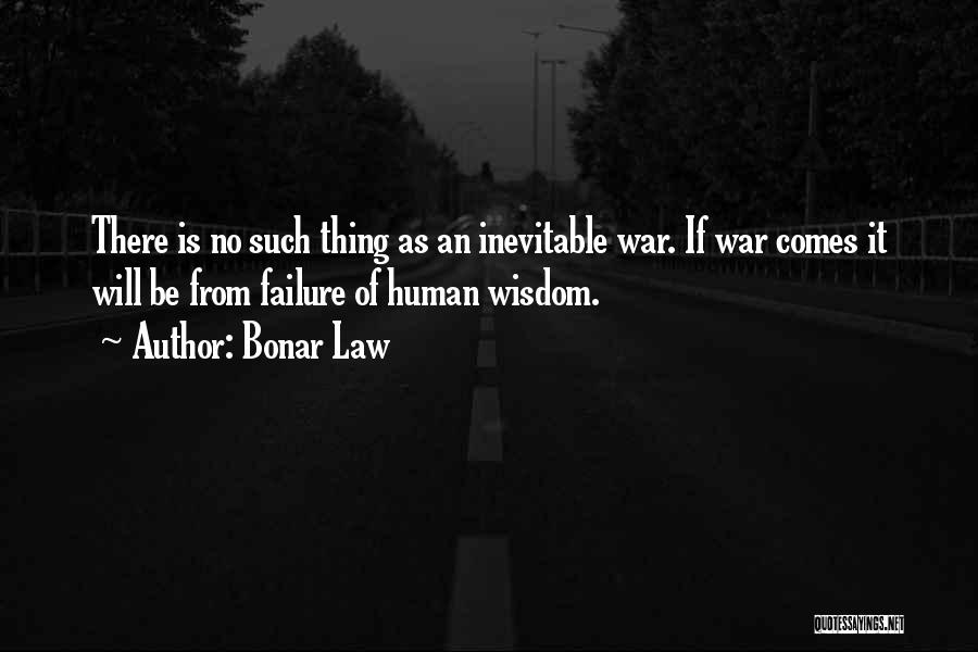 Inevitable War Quotes By Bonar Law