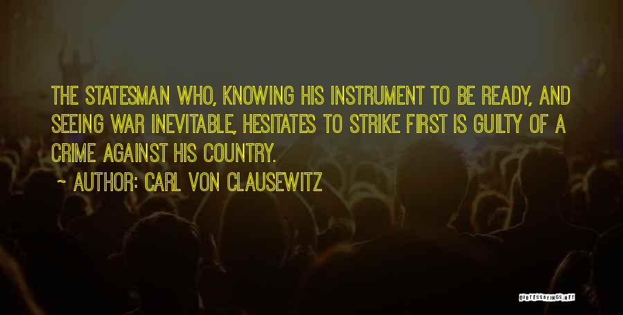 Inevitable War Quotes By Carl Von Clausewitz