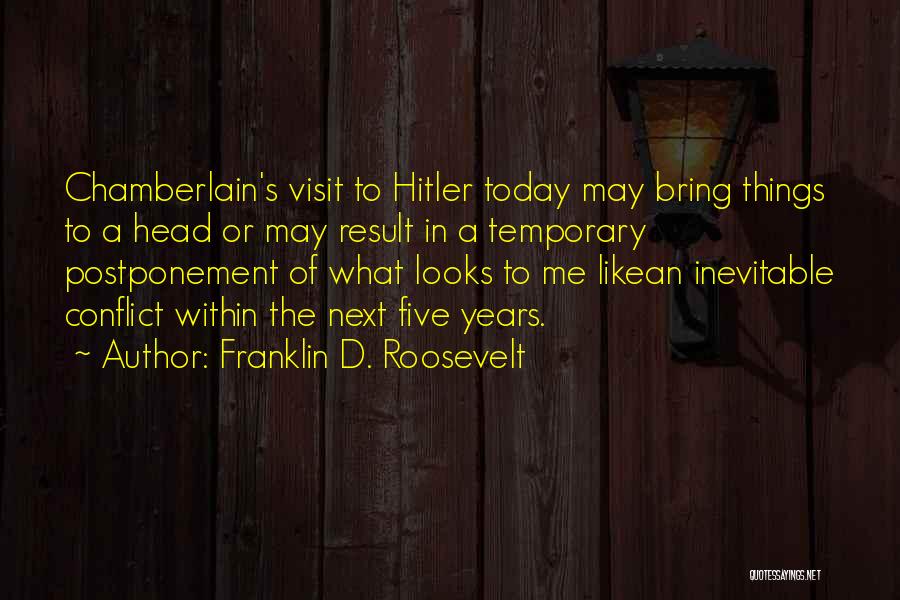Inevitable War Quotes By Franklin D. Roosevelt