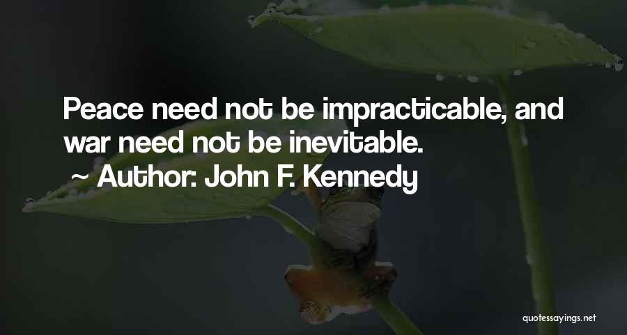 Inevitable War Quotes By John F. Kennedy