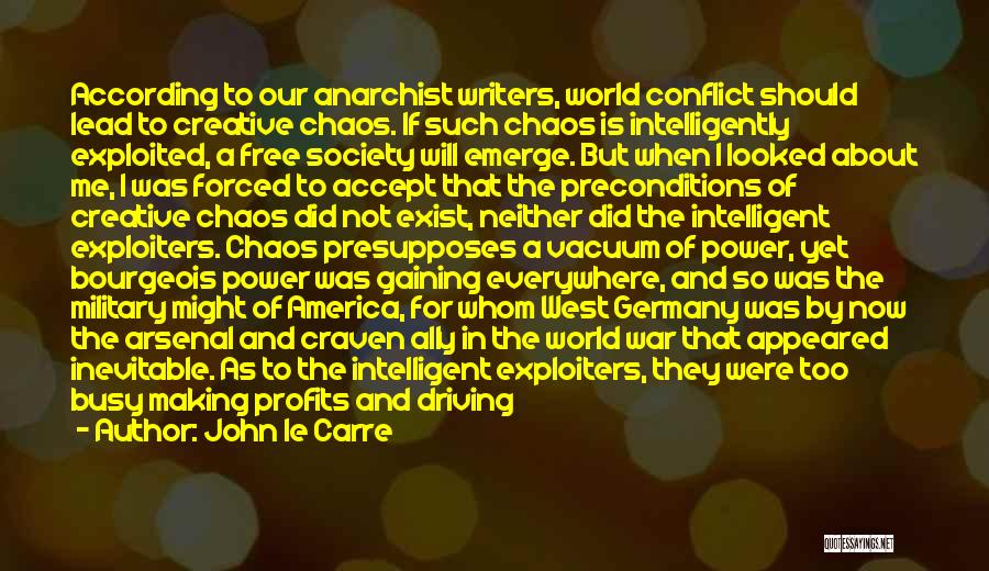 Inevitable War Quotes By John Le Carre