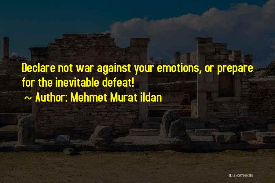 Inevitable War Quotes By Mehmet Murat Ildan