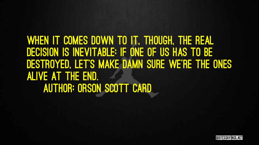 Inevitable War Quotes By Orson Scott Card