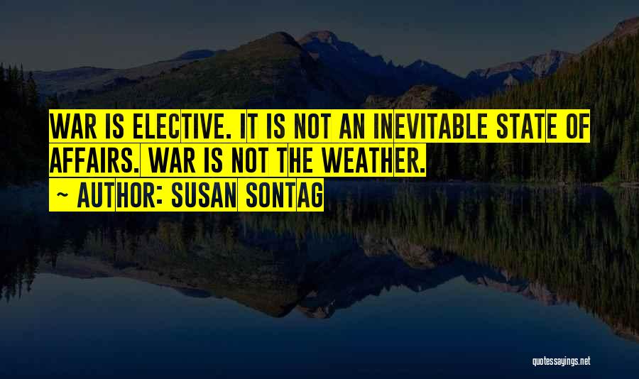 Inevitable War Quotes By Susan Sontag