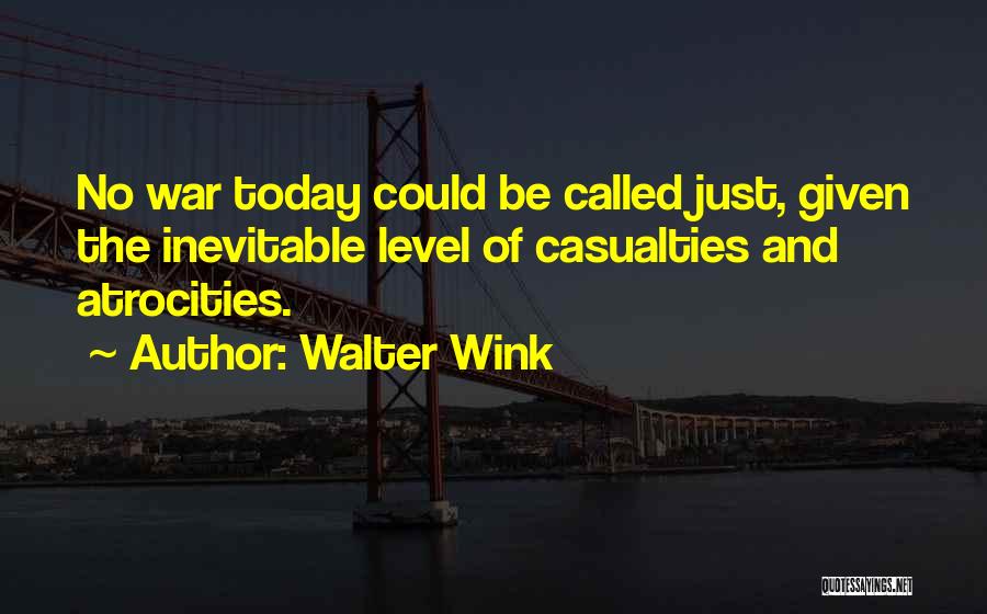 Inevitable War Quotes By Walter Wink