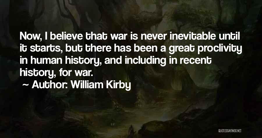 Inevitable War Quotes By William Kirby