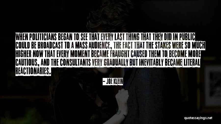 Inevitably Quotes By Joe Klein Inevitably Quotes By Joe Klein