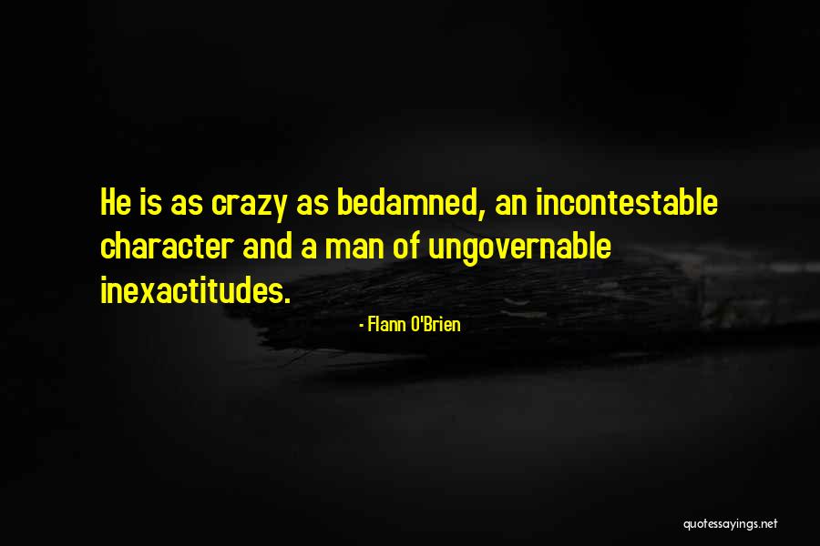 Inexactitudes Quotes By Flann O'Brien Inexactitudes Quotes By Flann O'Brien