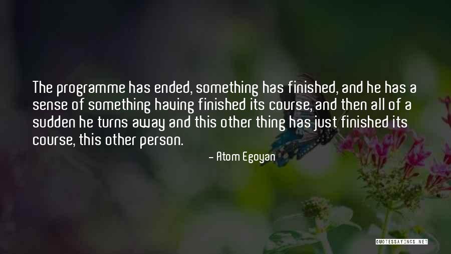 Inexhausted Quotes By Atom Egoyan Inexhausted Quotes By Atom Egoyan