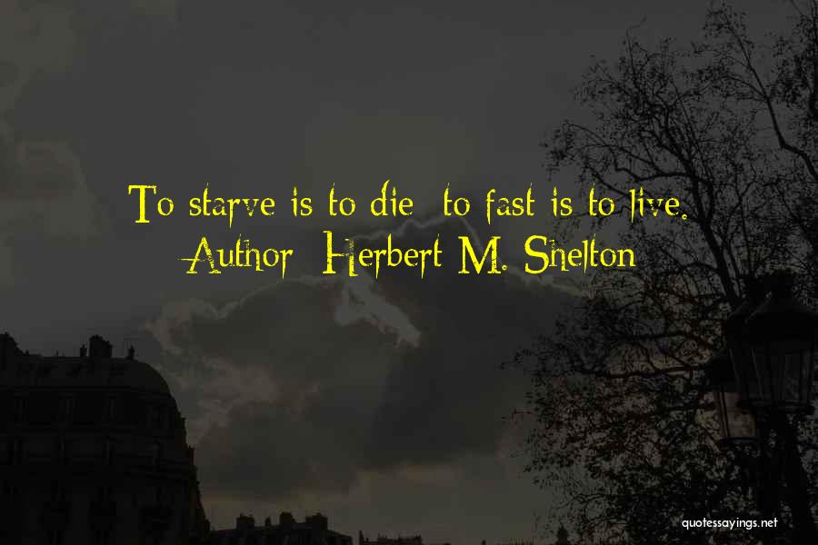 Inexorability Of Law Quotes By Herbert M. Shelton