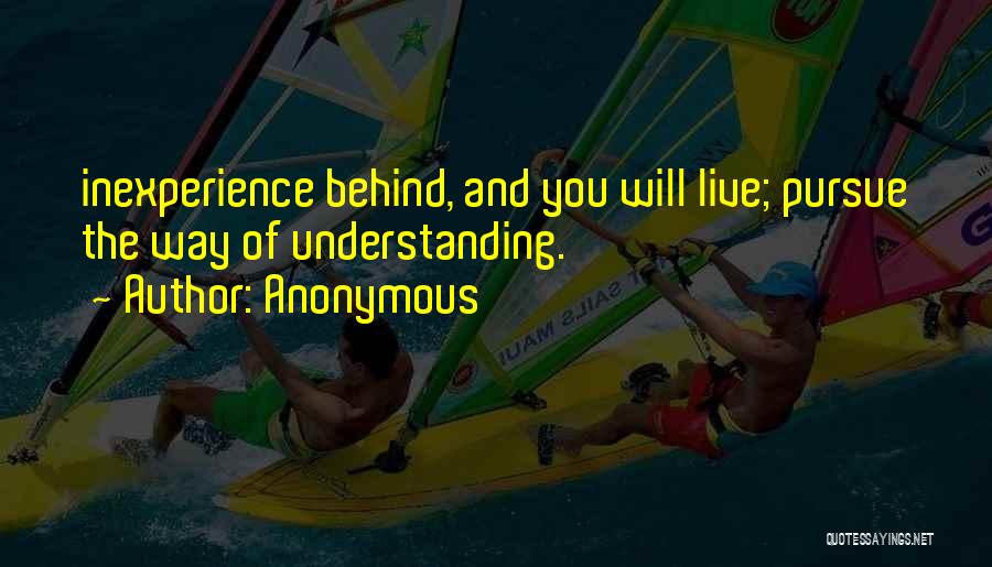 Inexperience Quotes By Anonymous