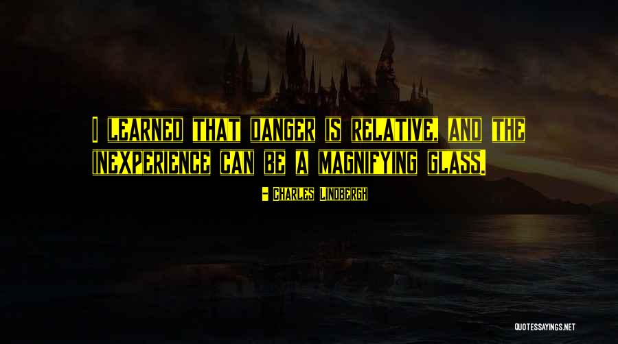 Inexperience Quotes By Charles Lindbergh