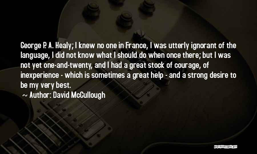 Inexperience Quotes By David McCullough