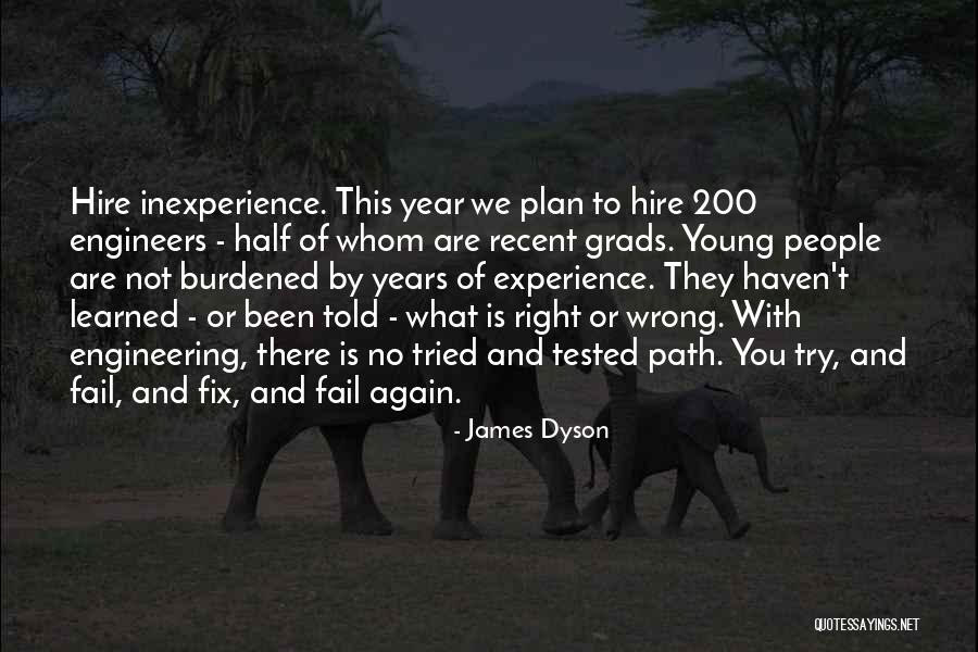 Inexperience Quotes By James Dyson