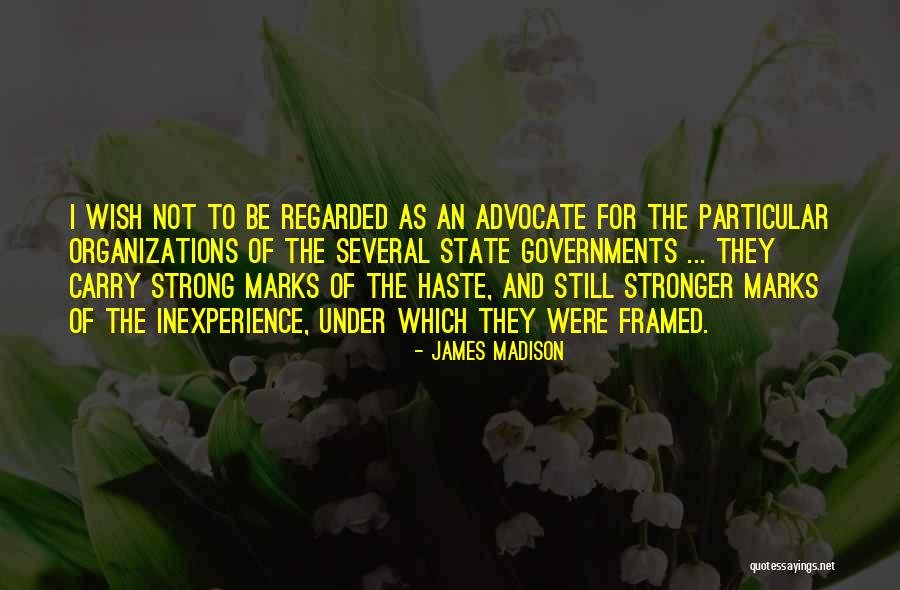 Inexperience Quotes By James Madison