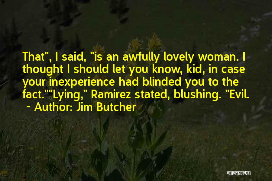 Inexperience Quotes By Jim Butcher