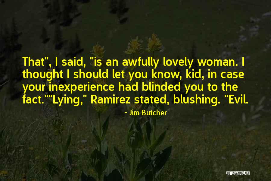 Inexperience Quotes By Jim Butcher