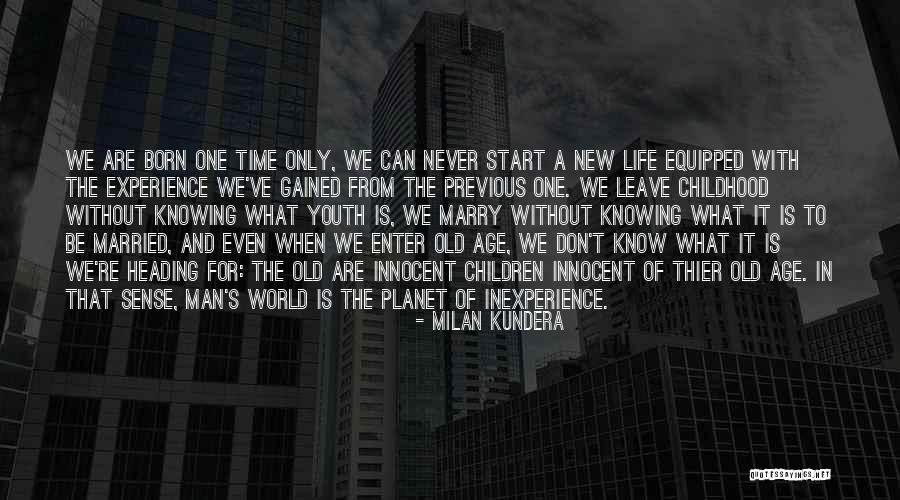 Inexperience Quotes By Milan Kundera