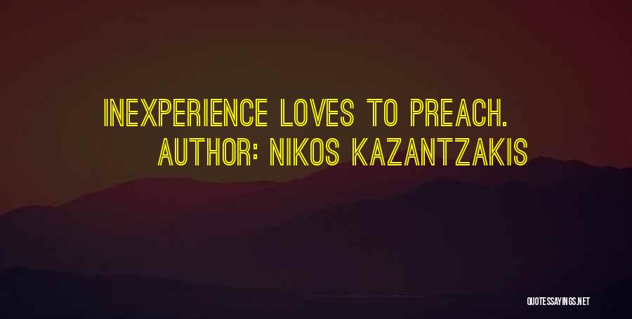 Inexperience Quotes By Nikos Kazantzakis
