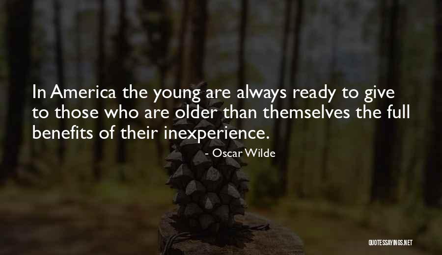 Inexperience Quotes By Oscar Wilde