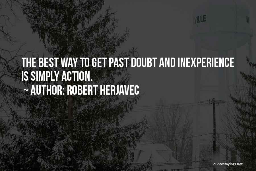 Inexperience Quotes By Robert Herjavec