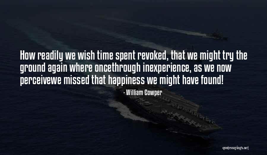 Inexperience Quotes By William Cowper