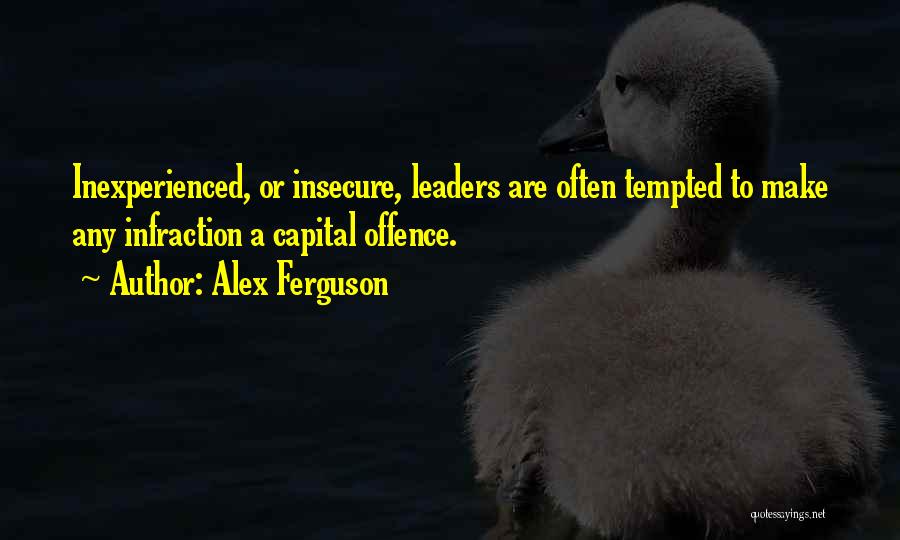 Inexperienced Leaders Quotes By Alex Ferguson