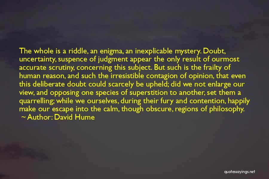 Inexplicable Quotes By David Hume