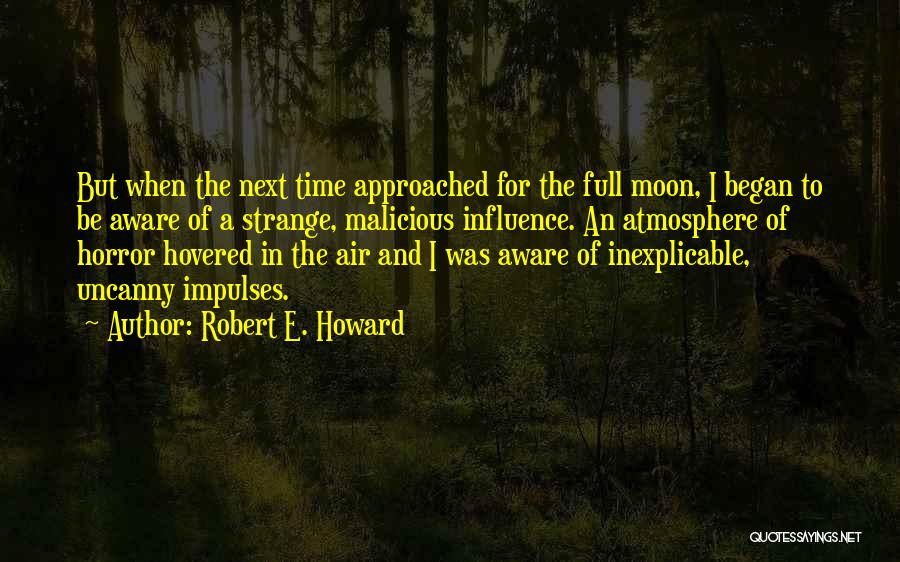 Inexplicable Quotes By Robert E. Howard