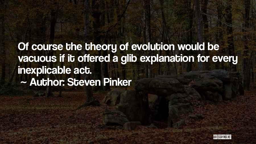 Inexplicable Quotes By Steven Pinker