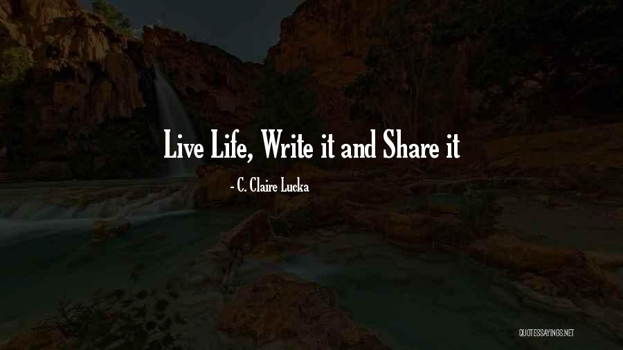 Inexplore Quotes By C. Claire Lucka Inexplore Quotes By C. Claire Lucka