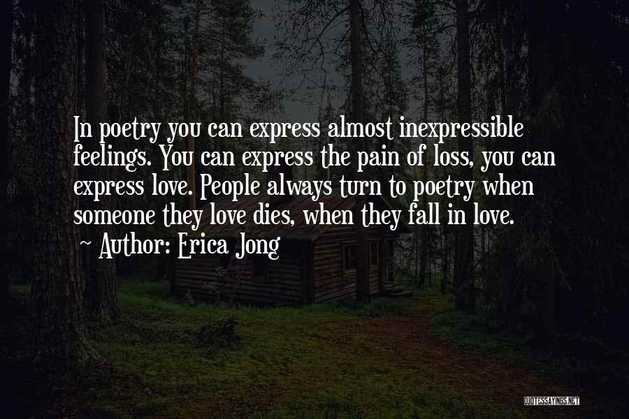 Inexpressible Love Quotes By Erica Jong