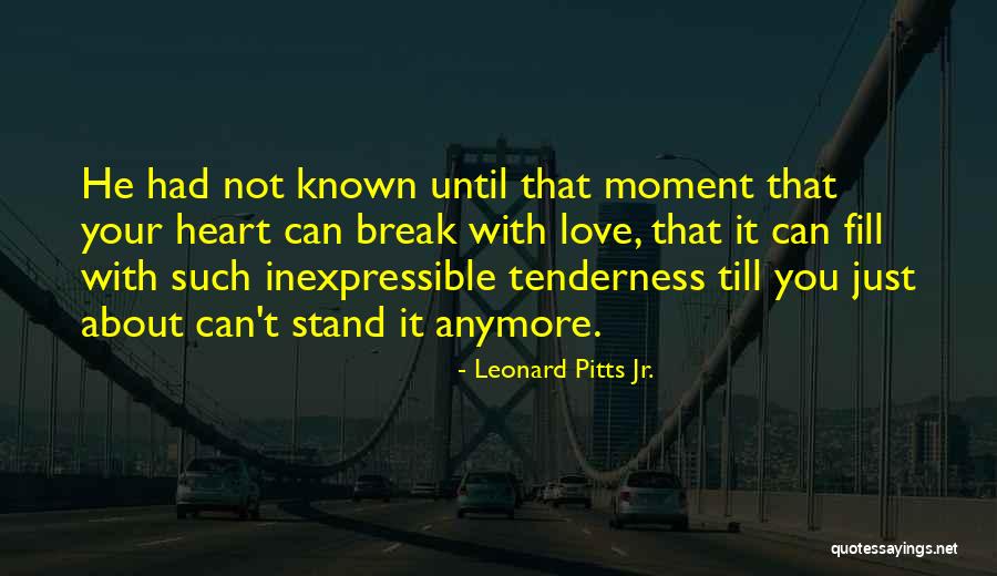 Inexpressible Love Quotes By Leonard Pitts Jr.