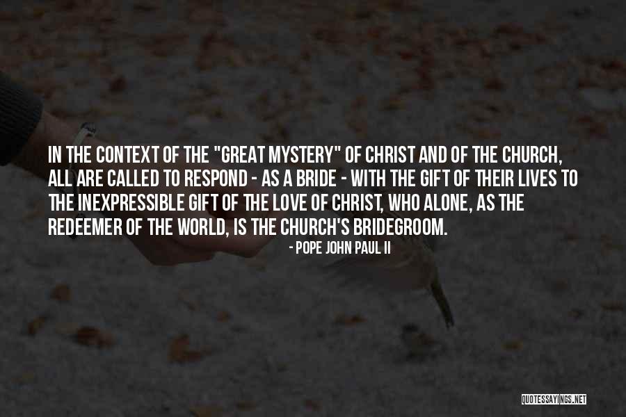 Inexpressible Love Quotes By Pope John Paul II Inexpressible Love Quotes By Pope John Paul II
