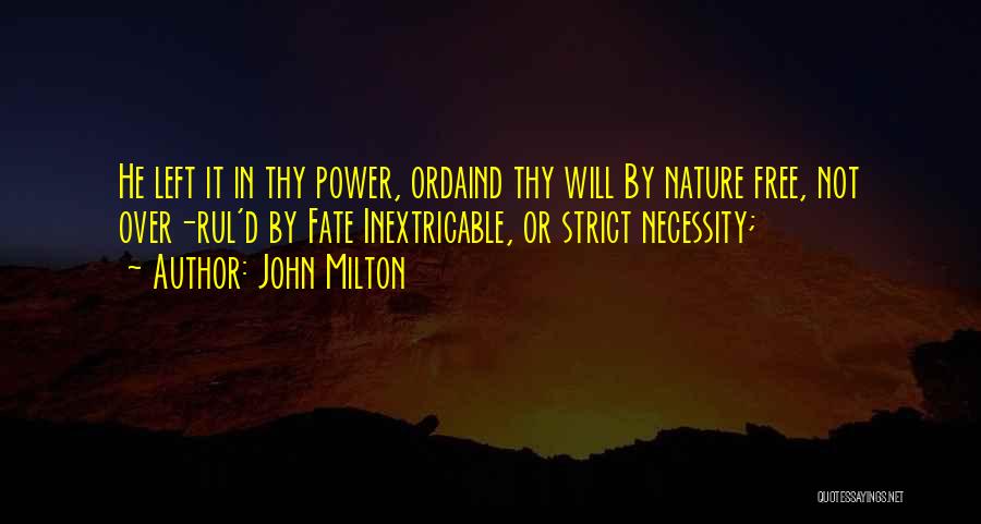 Inextricable Quotes By John Milton