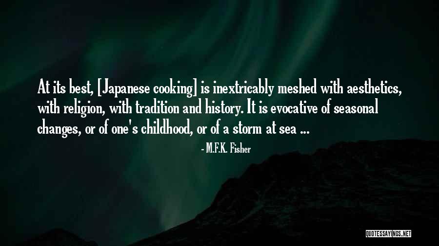Inextricably Quotes By M.F.K. Fisher Inextricably Quotes By M.F.K. Fisher