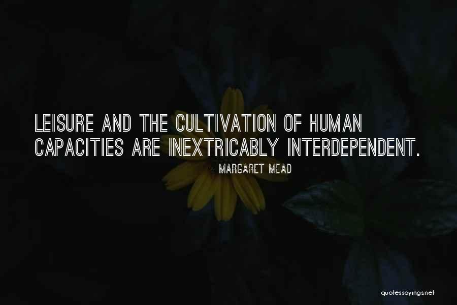 Inextricably Quotes By Margaret Mead Inextricably Quotes By Margaret Mead