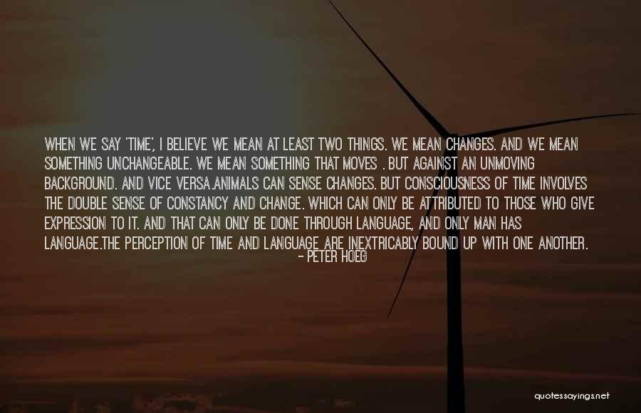 Inextricably Quotes By Peter Hoeg Inextricably Quotes By Peter Hoeg