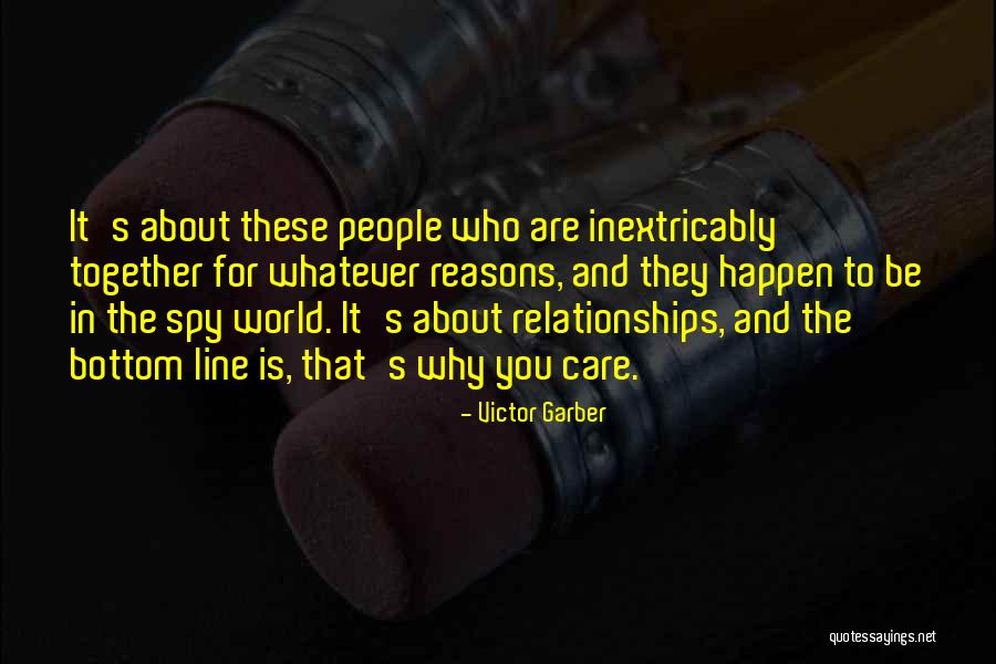 Inextricably Quotes By Victor Garber Inextricably Quotes By Victor Garber