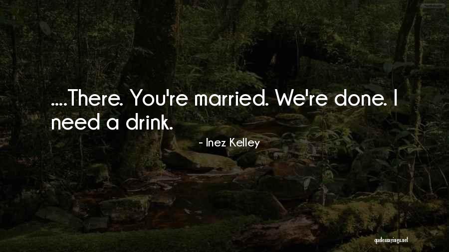 Inez Kelley Quotes 684632 Inez Kelley Quotes 684632