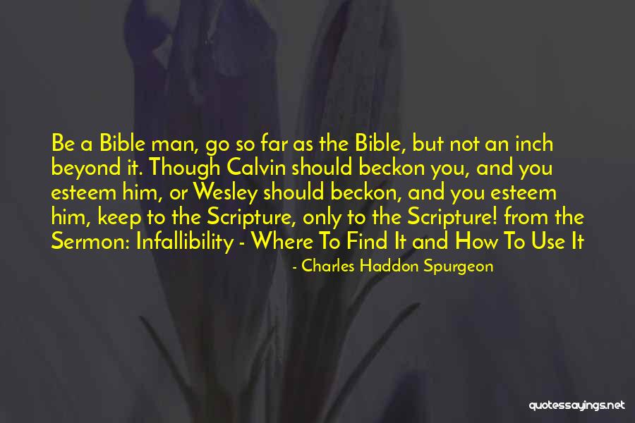 Infallibility Of The Bible Quotes By Charles Haddon Spurgeon Infallibility Of The Bible Quotes By Charles Haddon Spurgeon