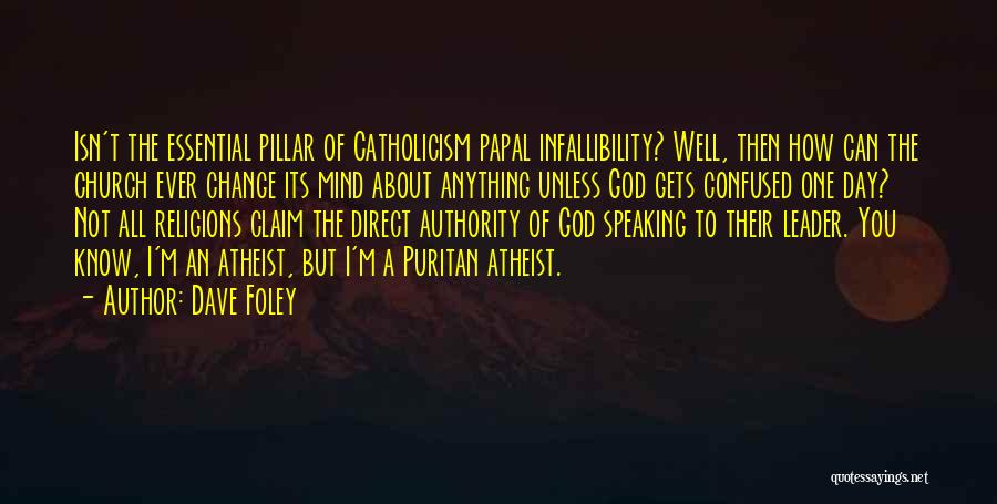 Infallibility Quotes By Dave Foley