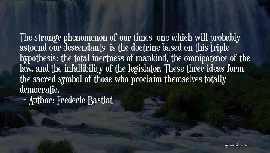 Infallibility Quotes By Frederic Bastiat